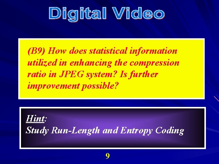 (B 9) How does statistical information utilized in enhancing the compression ratio in JPEG