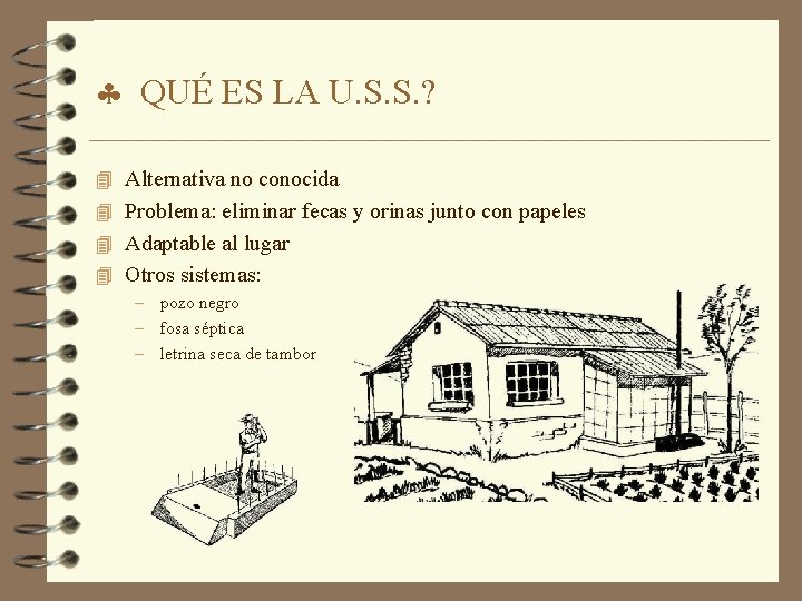 § QUÉ ES LA U. S. S. ? 4 Alternativa no conocida 4 Problema: