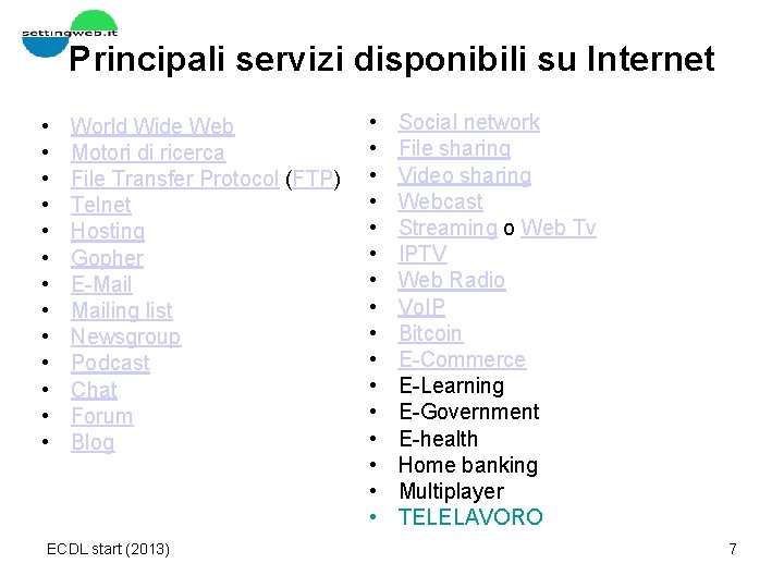 Principali servizi disponibili su Internet • • • • World Wide Web Motori di