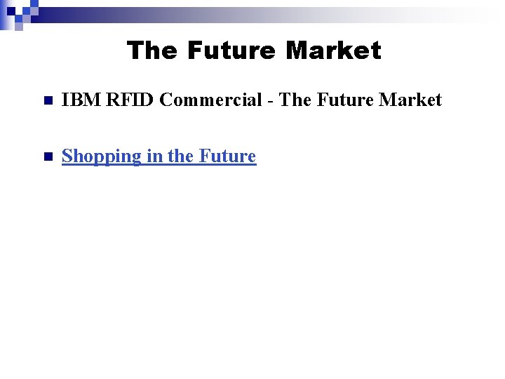 The Future Market n IBM RFID Commercial - The Future Market n Shopping in