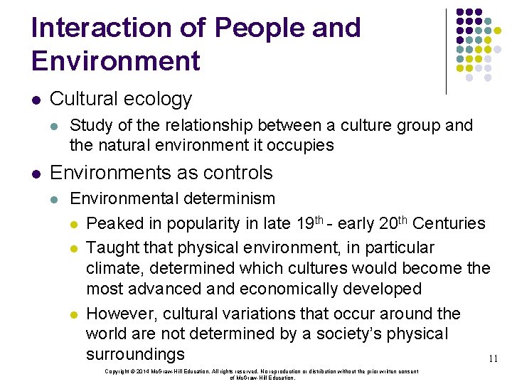 Interaction of People and Environment l Cultural ecology l l Study of the relationship