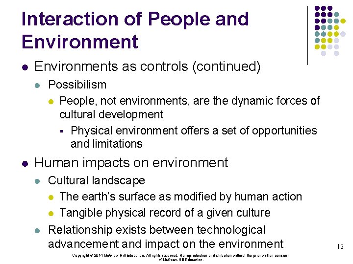 Interaction of People and Environment l Environments as controls (continued) l l Possibilism l