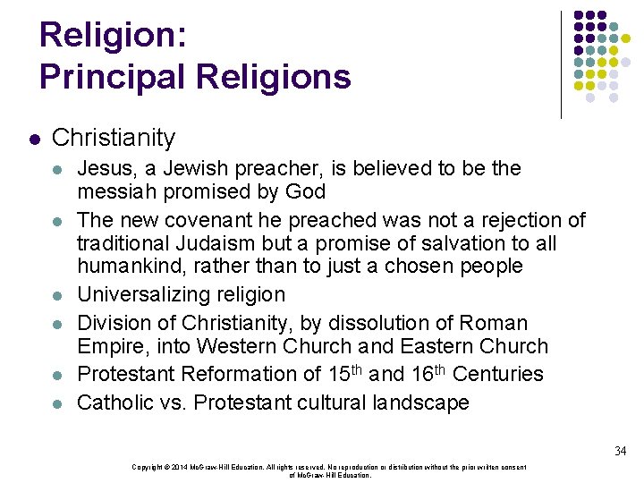 Religion: Principal Religions l Christianity l l l Jesus, a Jewish preacher, is believed