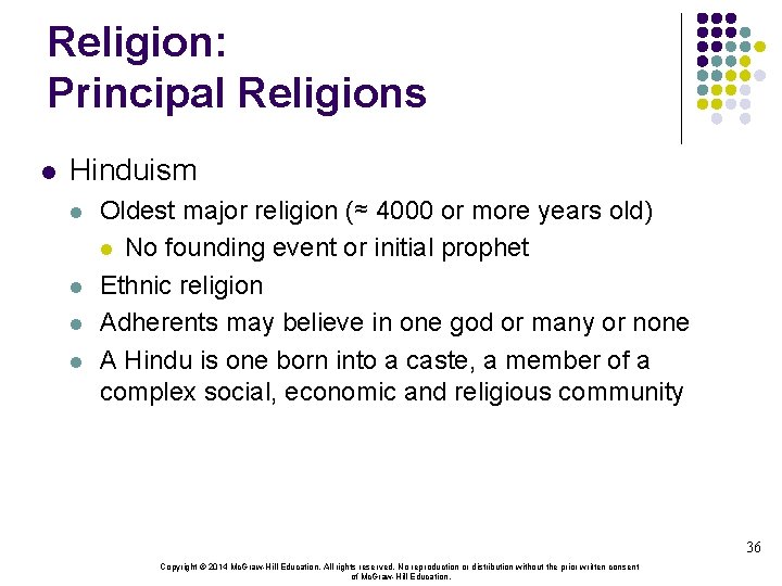 Religion: Principal Religions l Hinduism l l Oldest major religion (≈ 4000 or more