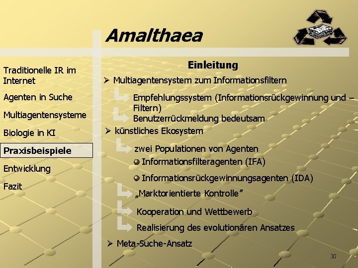 Amalthaea Traditionelle IR im Internet Agenten in Suche Multiagentensysteme Biologie in KI Praxisbeispiele Entwicklung