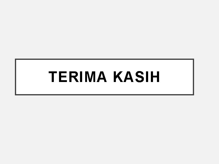 TERIMA KASIH 