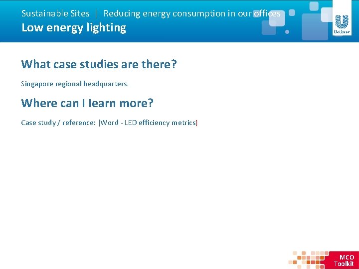 Sustainable Sites | Reducing energy consumption in our offices Low energy lighting What case