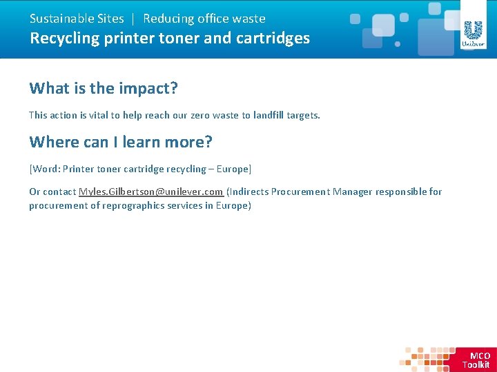 Sustainable Sites | Reducing office waste Recycling printer toner and cartridges What is the