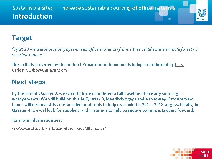 Sustainable Sites | Increase sustainable sourcing of office materials Introduction Target "By 2013 we