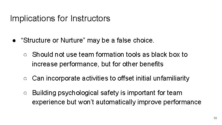 Implications for Instructors ● “Structure or Nurture” may be a false choice. ○ Should