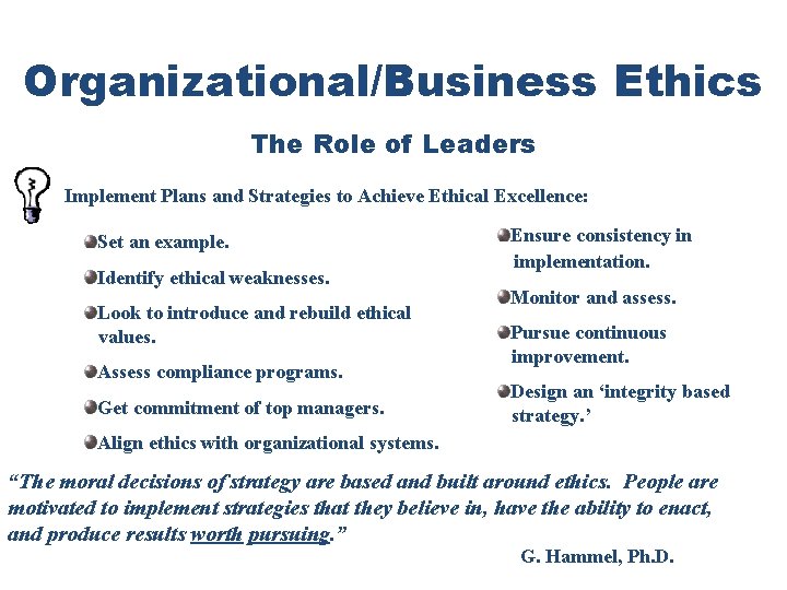 Organizational/Business Ethics The Role of Leaders Implement Plans and Strategies to Achieve Ethical Excellence: