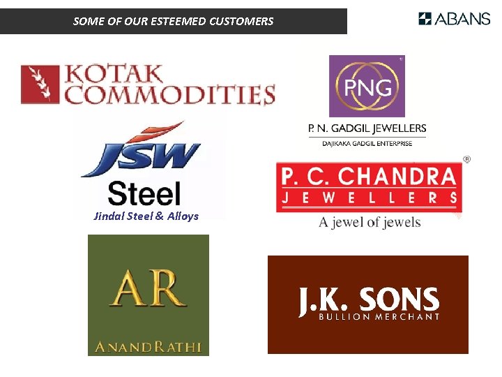 SOME OF OUR ESTEEMED CUSTOMERS Jindal Steel & Alloys 