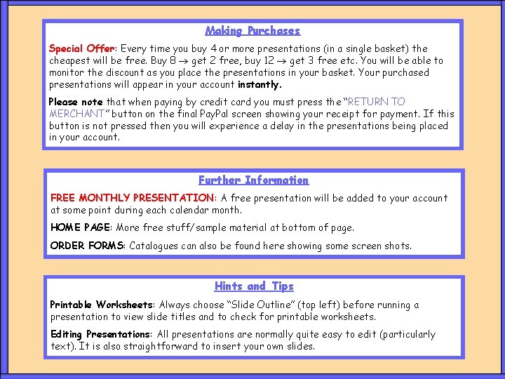Making Purchases Special Offer: Every time you buy 4 or more presentations (in a