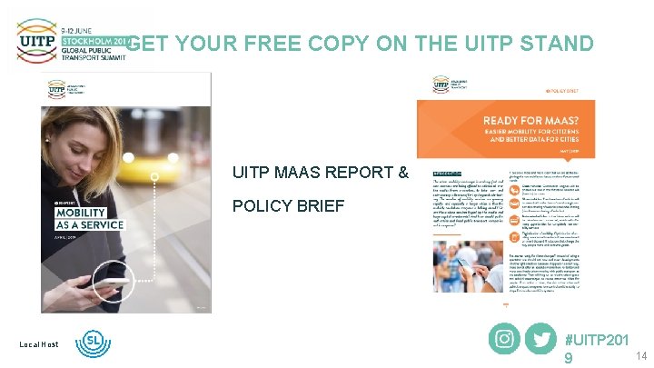 GET YOUR FREE COPY ON THE UITP STAND UITP MAAS REPORT & POLICY BRIEF