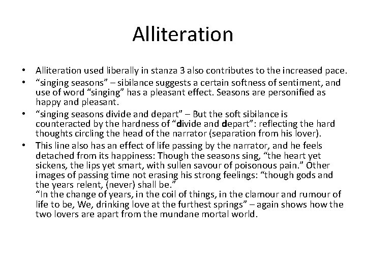 Alliteration • Alliteration used liberally in stanza 3 also contributes to the increased pace.