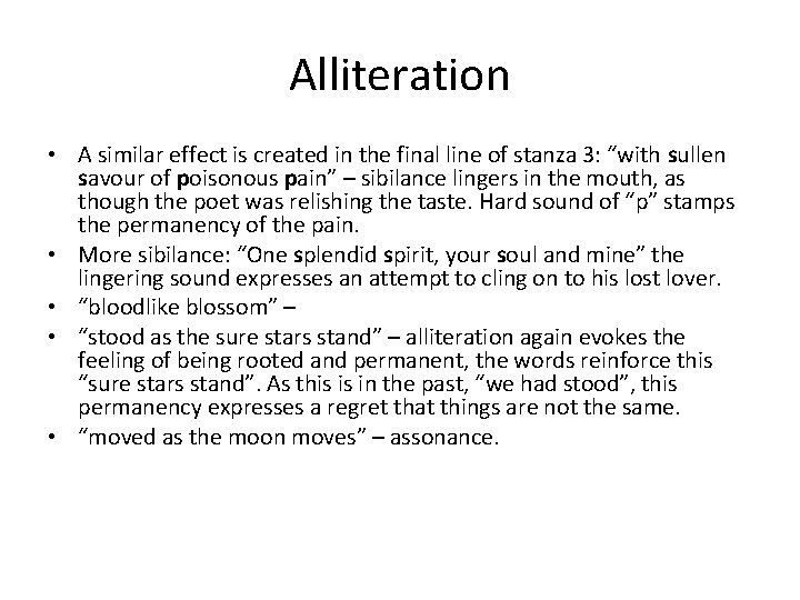Alliteration • A similar effect is created in the final line of stanza 3: