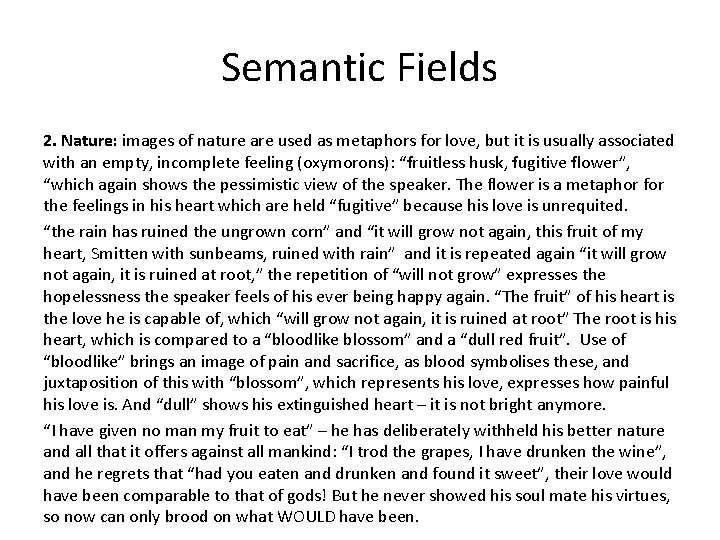 Semantic Fields 2. Nature: images of nature are used as metaphors for love, but