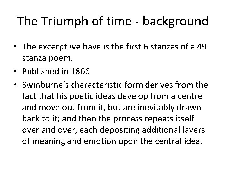 The Triumph of time - background • The excerpt we have is the first