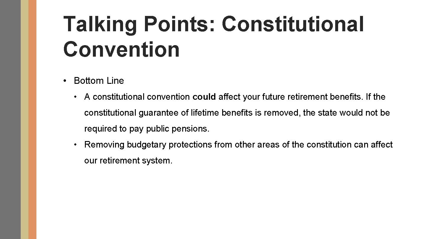 Talking Points: Constitutional Convention • Bottom Line • A constitutional convention could affect your