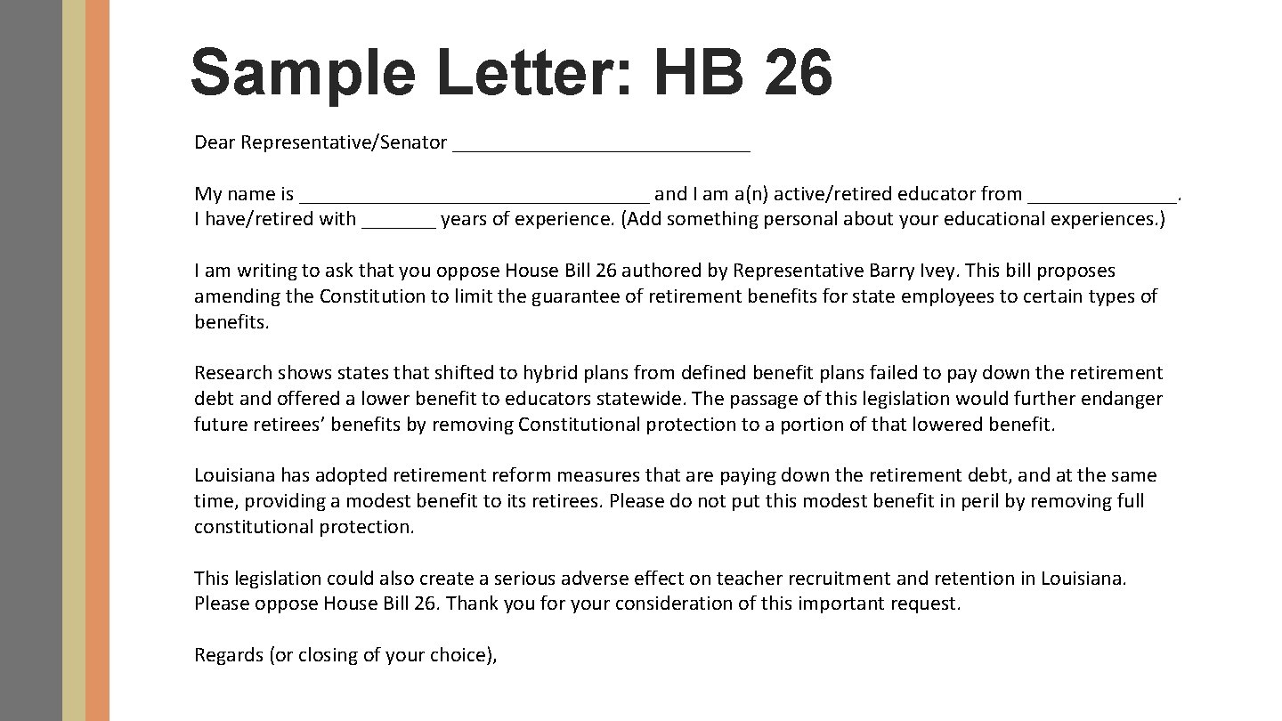 Sample Letter: HB 26 Dear Representative/Senator ______________ My name is _________________ and I am