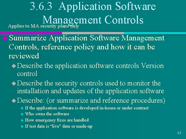 3. 6. 3 Application Software Management Controls Applies to MA security plans only u