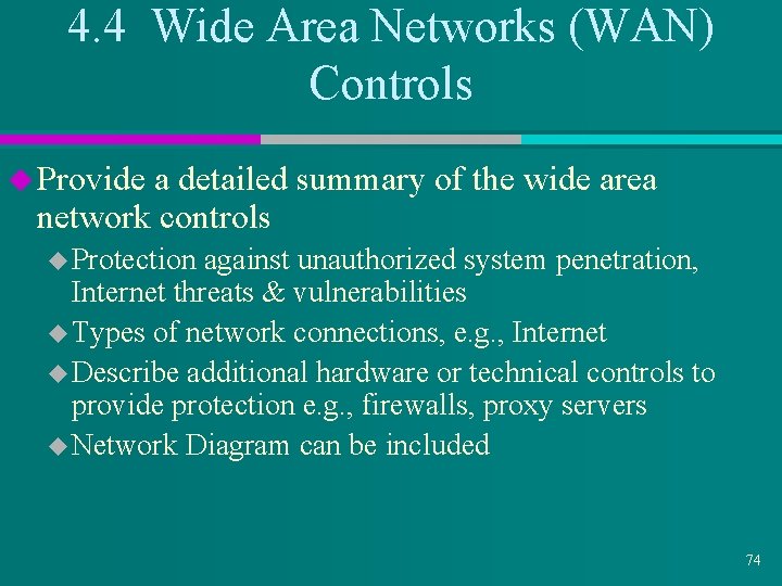 4. 4 Wide Area Networks (WAN) Controls u Provide a detailed summary of the