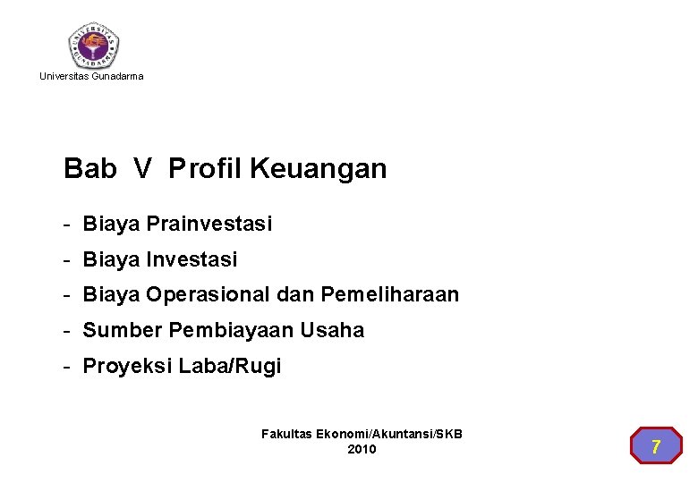 Universitas Gunadarma Bab V Profil Keuangan - Biaya Prainvestasi - Biaya Investasi - Biaya