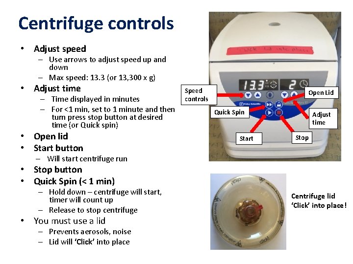 Centrifuge controls • Adjust speed – Use arrows to adjust speed up and down