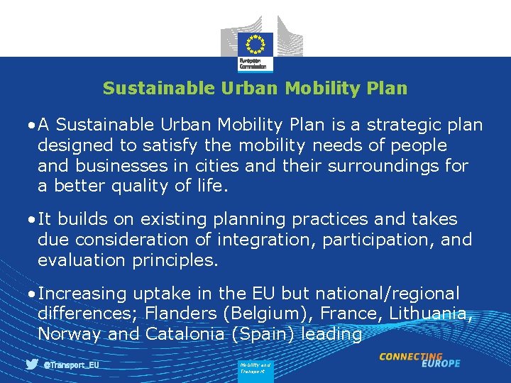 Sustainable Urban Mobility Plan • A Sustainable Urban Mobility Plan is a strategic plan
