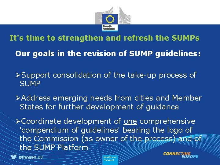 It's time to strengthen and refresh the SUMPs Our goals in the revision of