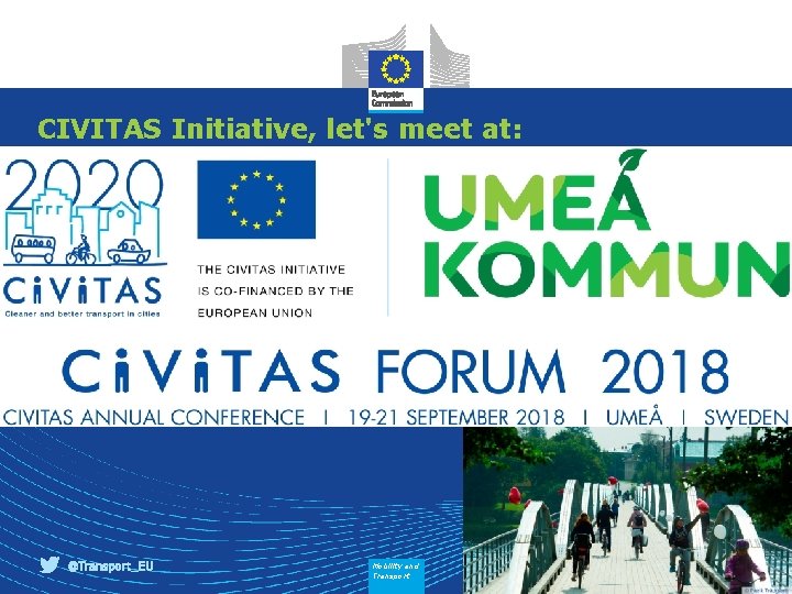 CIVITAS Initiative, let's meet at: Mobility and Transport 