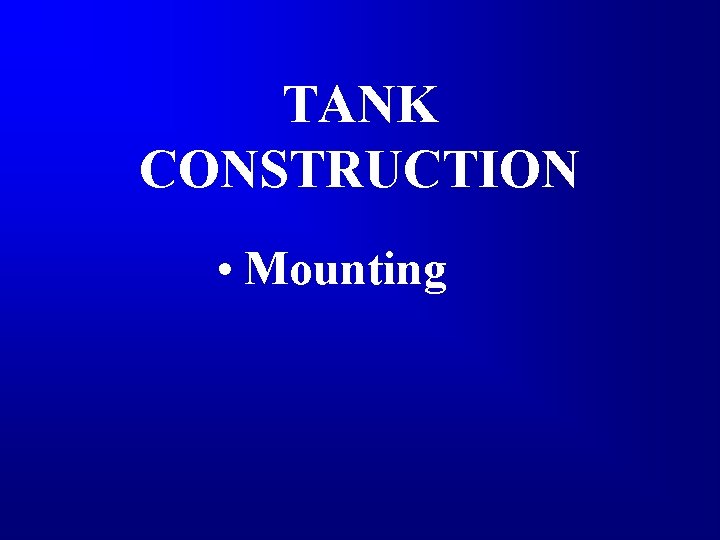 TANK CONSTRUCTION • Mounting 