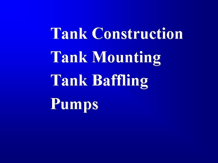 Tank Construction Tank Mounting Tank Baffling Pumps 