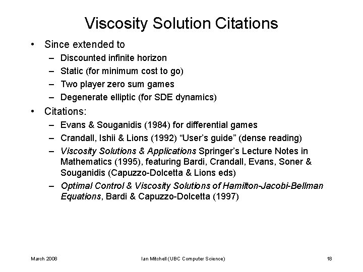 Viscosity Solution Citations • Since extended to – – Discounted infinite horizon Static (for