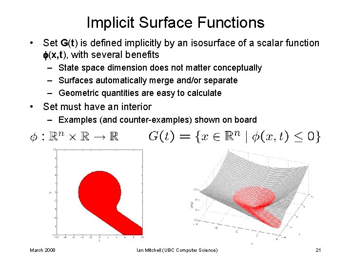 Implicit Surface Functions • Set G(t) is defined implicitly by an isosurface of a