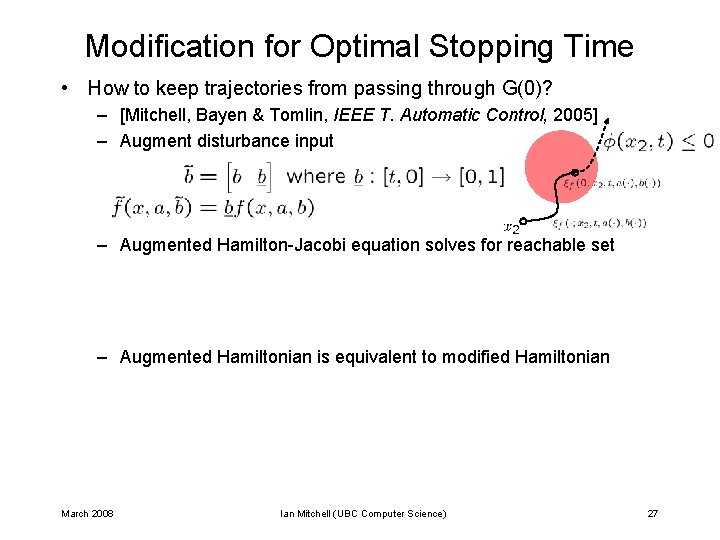 Modification for Optimal Stopping Time • How to keep trajectories from passing through G(0)?