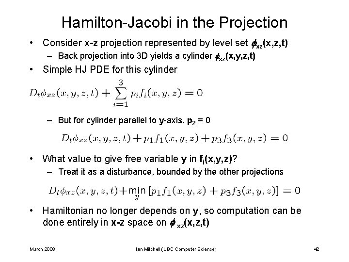 Hamilton-Jacobi in the Projection • Consider x-z projection represented by level set xz(x, z,