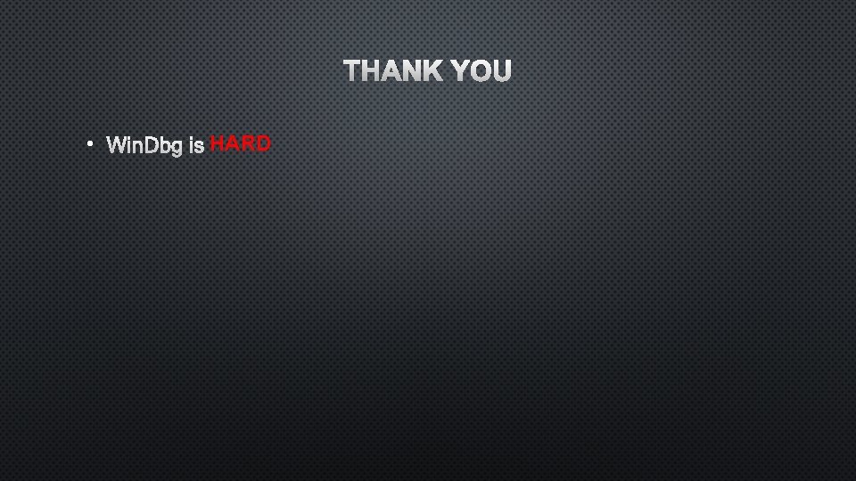 THANK YOU • HARD 
