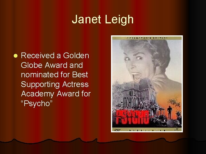 Janet Leigh l Received a Golden Globe Award and nominated for Best Supporting Actress
