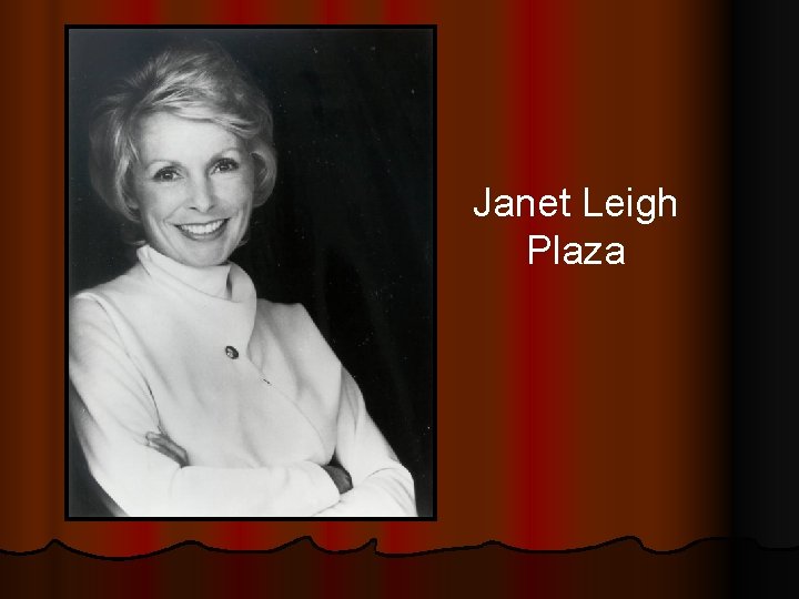 Janet Leigh Plaza 
