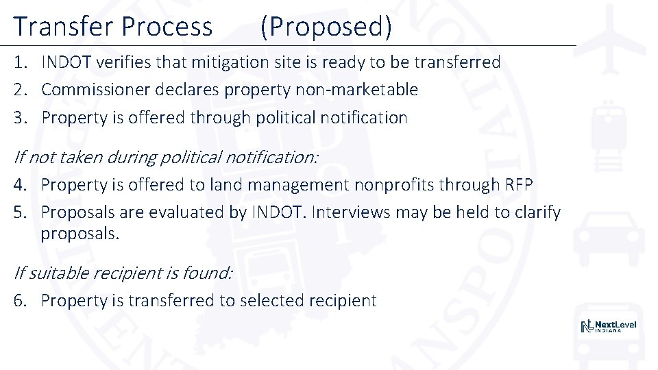 Transfer Process (Proposed) 1. INDOT verifies that mitigation site is ready to be transferred