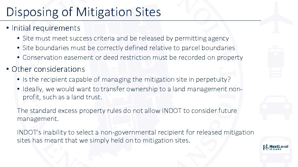 Disposing of Mitigation Sites • Initial requirements • Site must meet success criteria and