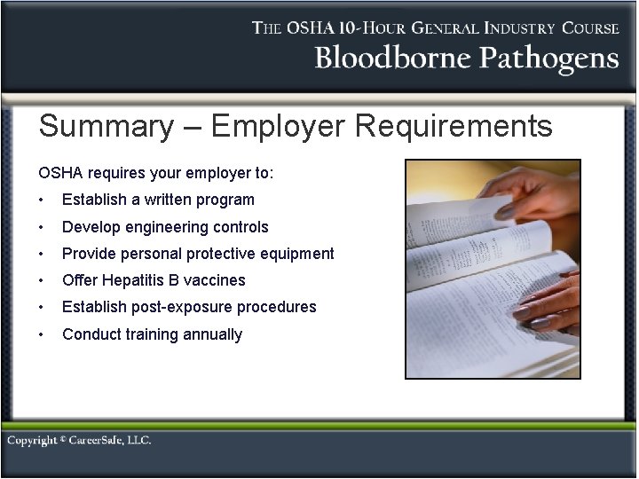 Summary – Employer Requirements OSHA requires your employer to: • Establish a written program