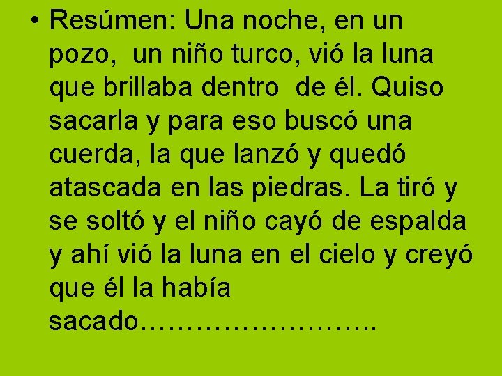  • Resúmen: Una noche, en un pozo, un niño turco, vió la luna