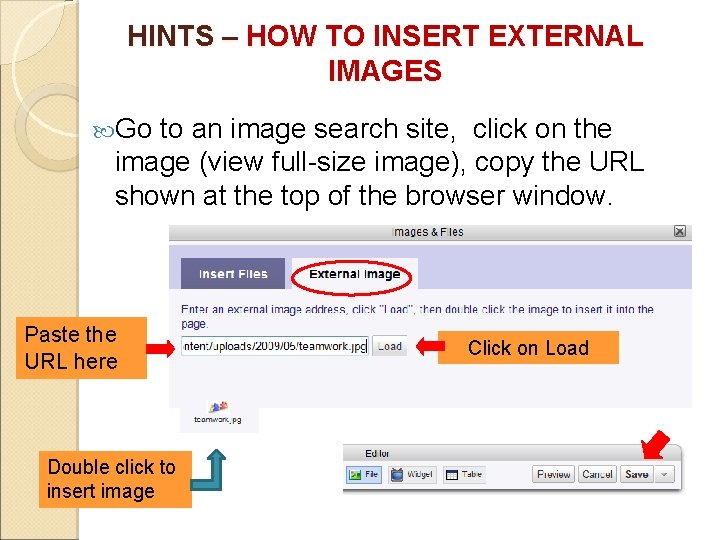 HINTS – HOW TO INSERT EXTERNAL IMAGES Go to an image search site, click