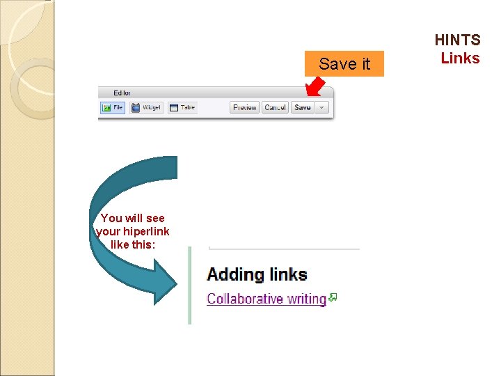 Save it You will see your hiperlink like this: HINTS Links 