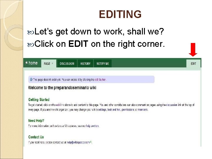 EDITING Let’s get down to work, shall we? Click on EDIT on the right