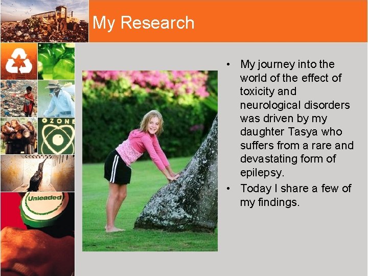 My Research • My journey into the world of the effect of toxicity and