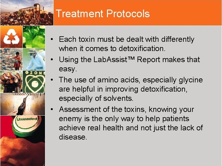 Treatment Protocols • Each toxin must be dealt with differently when it comes to