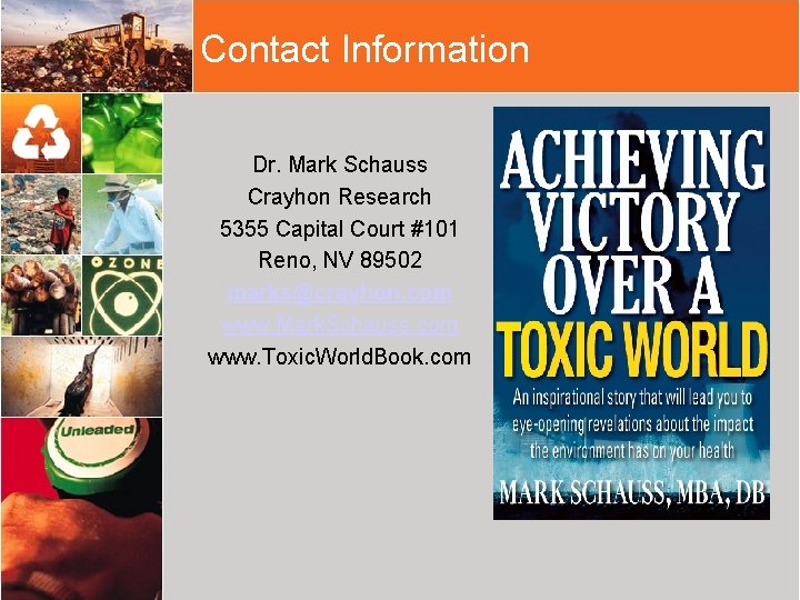 Contact Information Dr. Mark Schauss Crayhon Research 5355 Capital Court #101 Reno, NV 89502